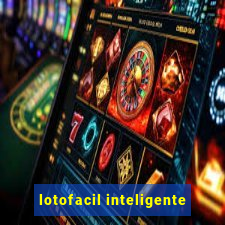 lotofacil inteligente